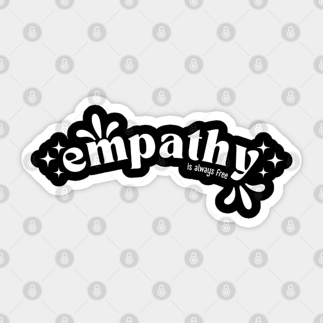 Empathy is always free Sticker by Lillieo and co design